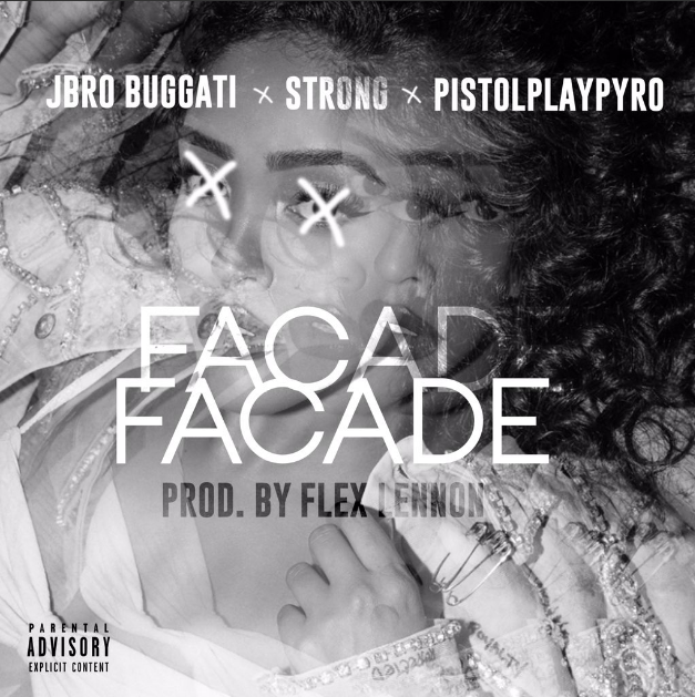 Jbro Bugatti (Ft. Strong & PistolPlayPyro) • "FACADE"