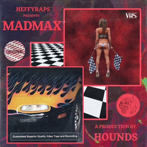 HEFFYRAPS • "MADMAX"