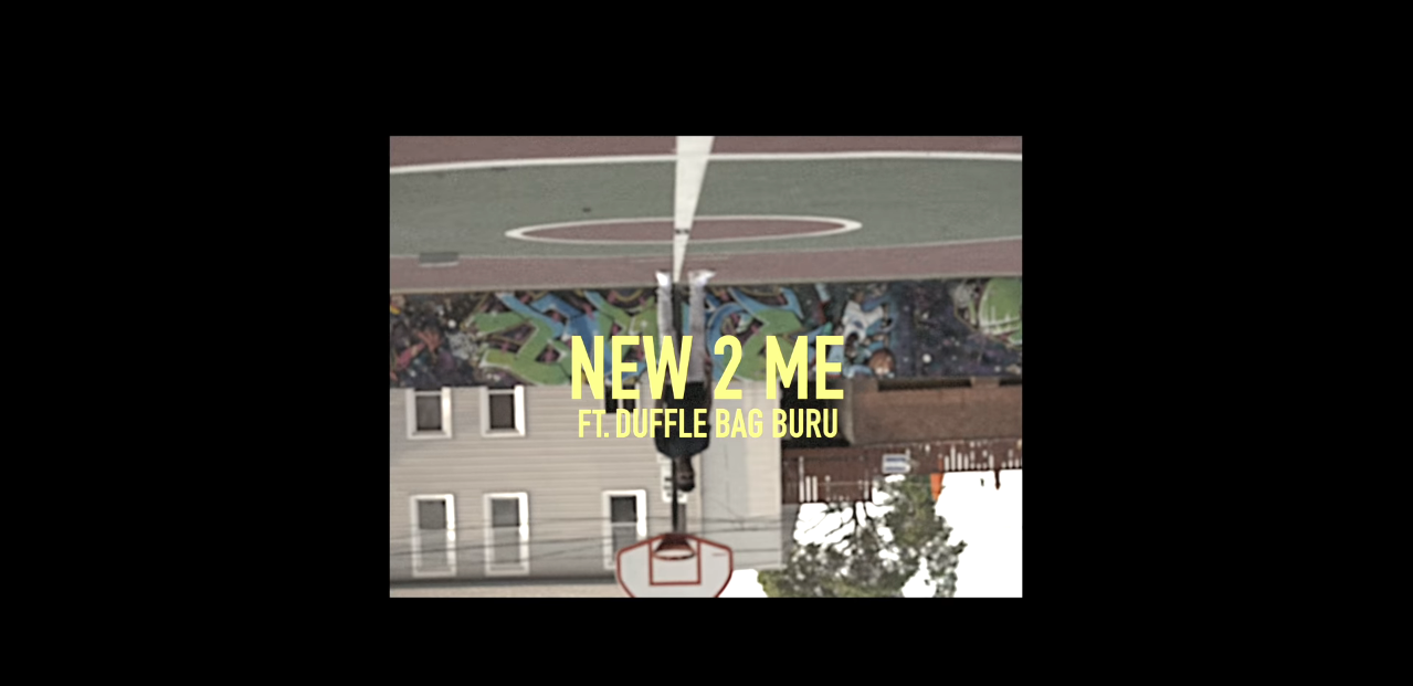 CP (Ft. Duffle Bag Buru) • "New 2 Me"