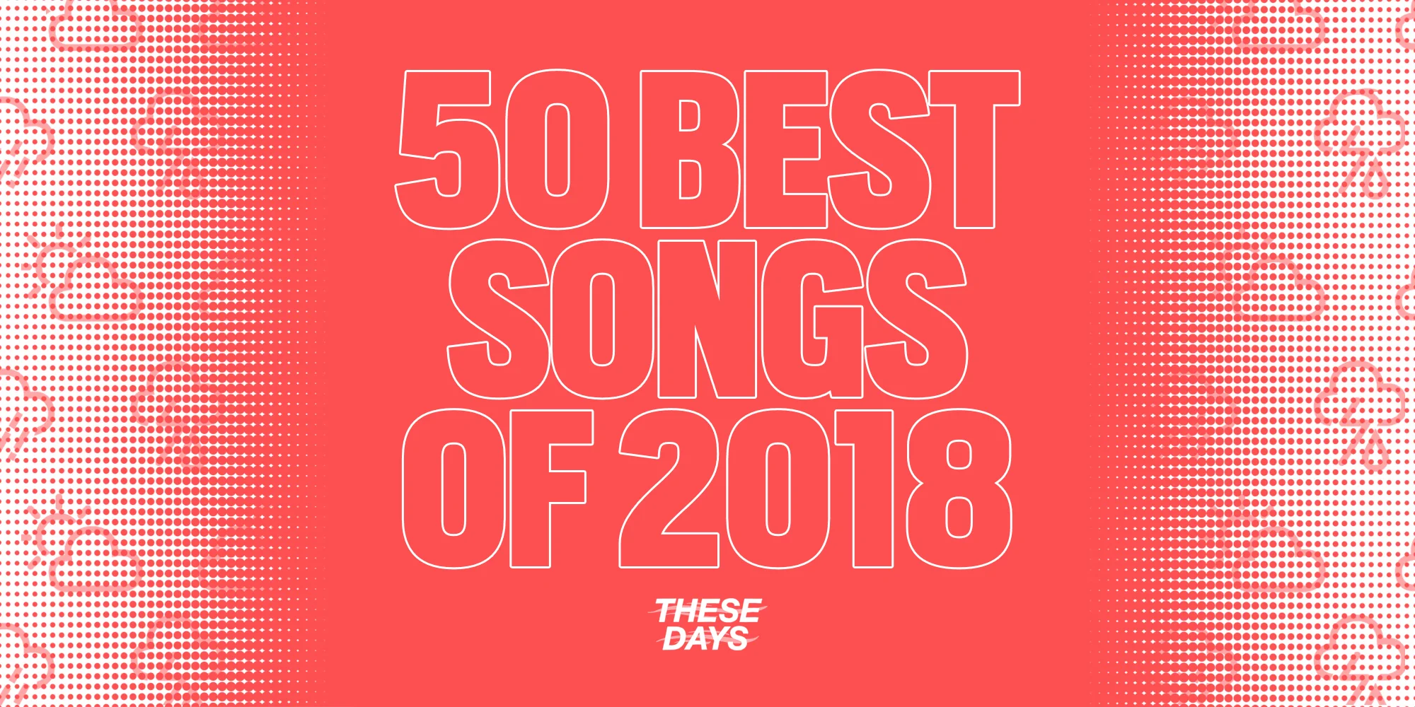 50 Best Songs of 2018