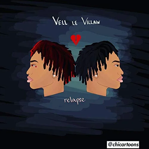 Vell Le Villain • "Relapse"
