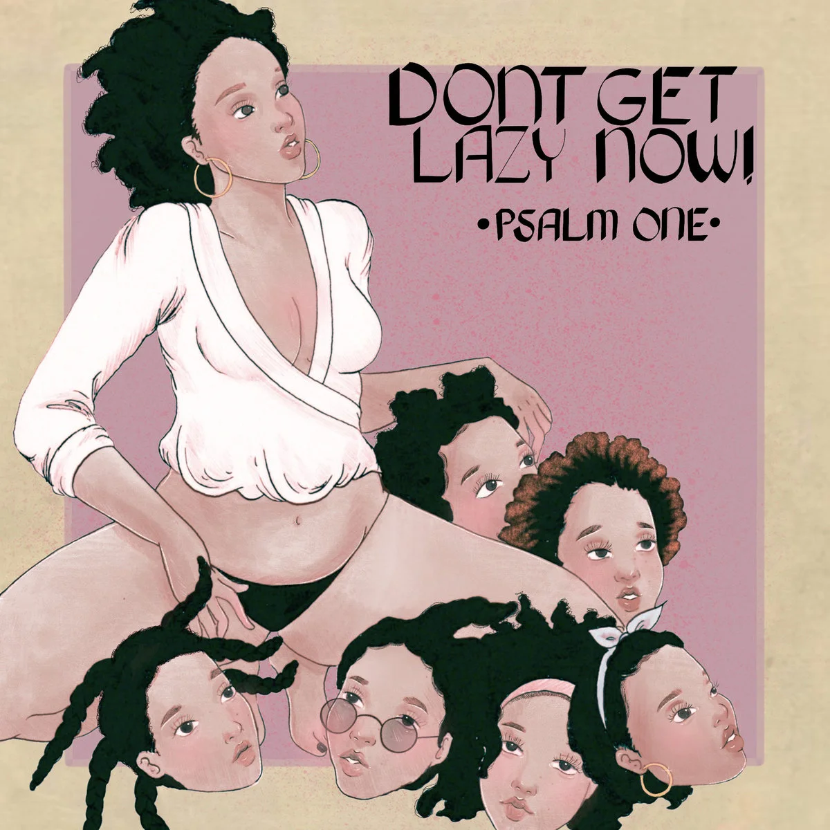 Psalm One • DON'T GET LAZY NOW!
