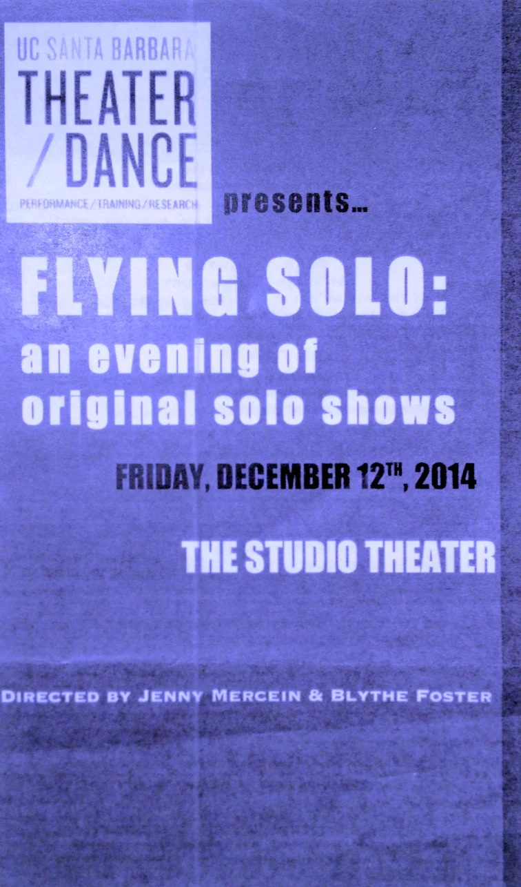 Co-Director, "Flying Solo: An Evening of Original Solo Shows," University of California Santa Barbara