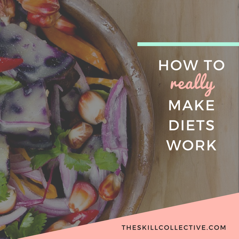 How to really make diets work — The Skill Collective