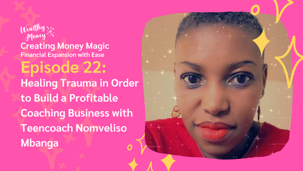 Healing Trauma in Order to Build a Profitable Coaching Business