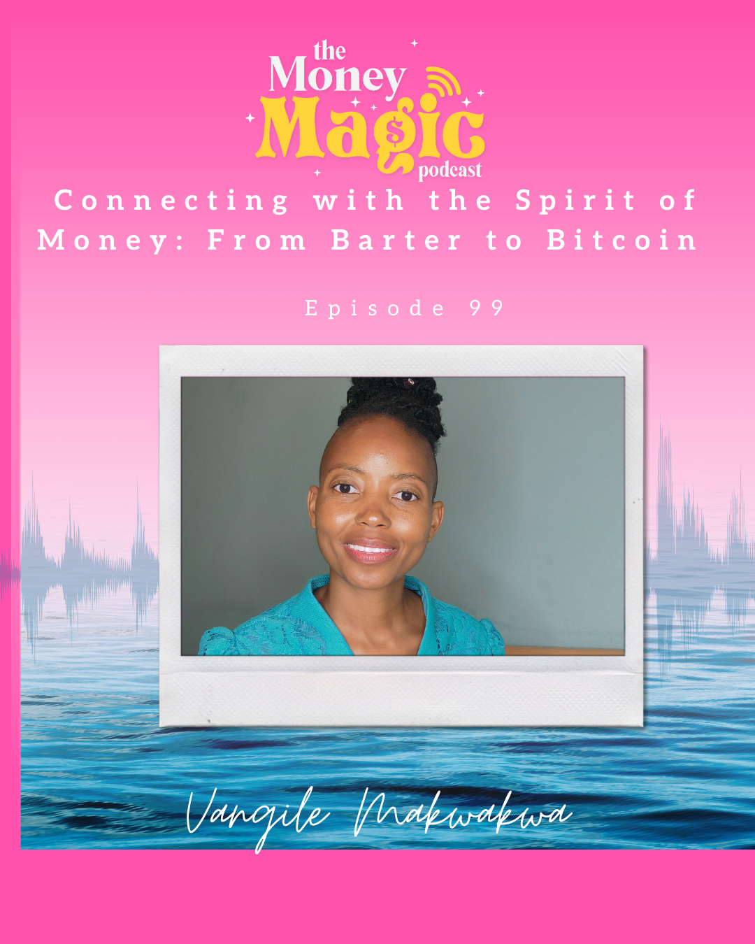 Episode 99: Connecting with the Spirit of Money: From Barter to Bitcoin
