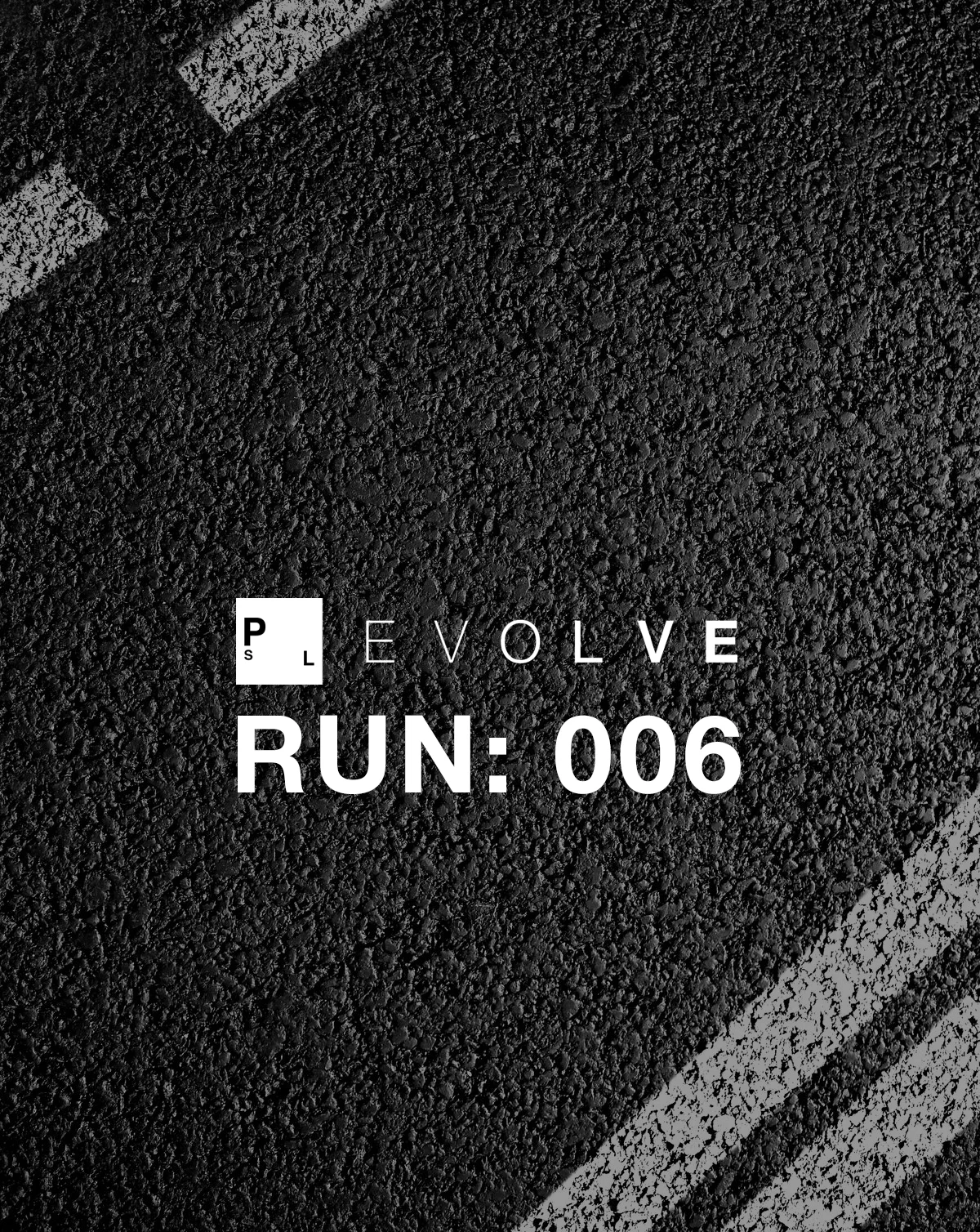 PSL EVOLVE RUN: 006