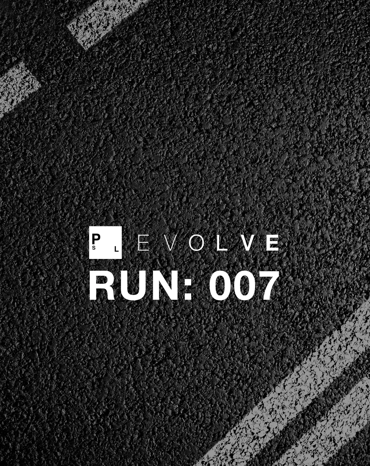 PSL EVOLVE RUN: 007