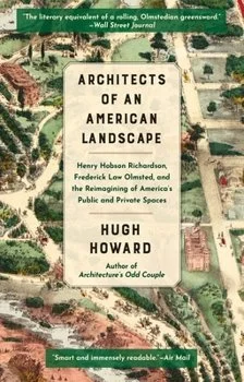 Book Club Discussion on Zoom!Architects of an American Landscape: Henry Hobson Richardson, Frederick Law Olmsted, and the Reimagining of America's Public and Private Spaces
