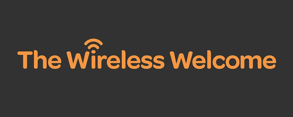 The Wireless Welcome
