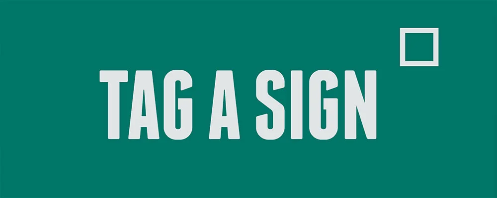 Tag A Sign
