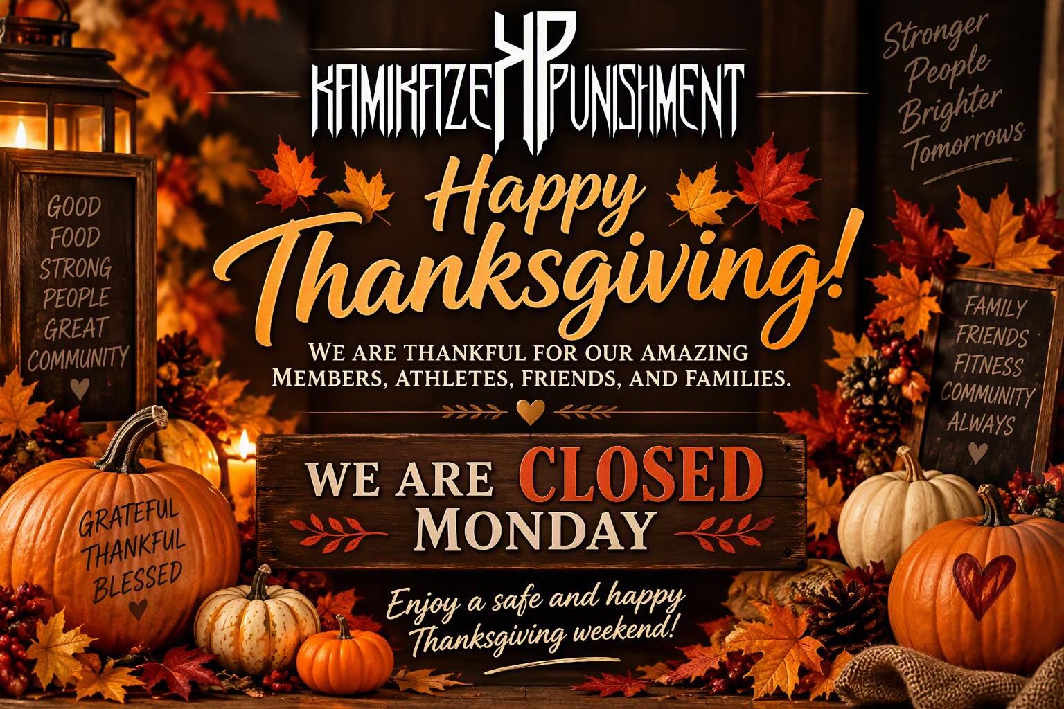 🍂 Happy Thanksgiving from Kamikaze Punishment! 🦃

We are incredibly thankful for our amazing members, athletes, families, and supporters who make our community so strong.

As we take time to celebrate Thanksgiving and spend time with loved ones, pl