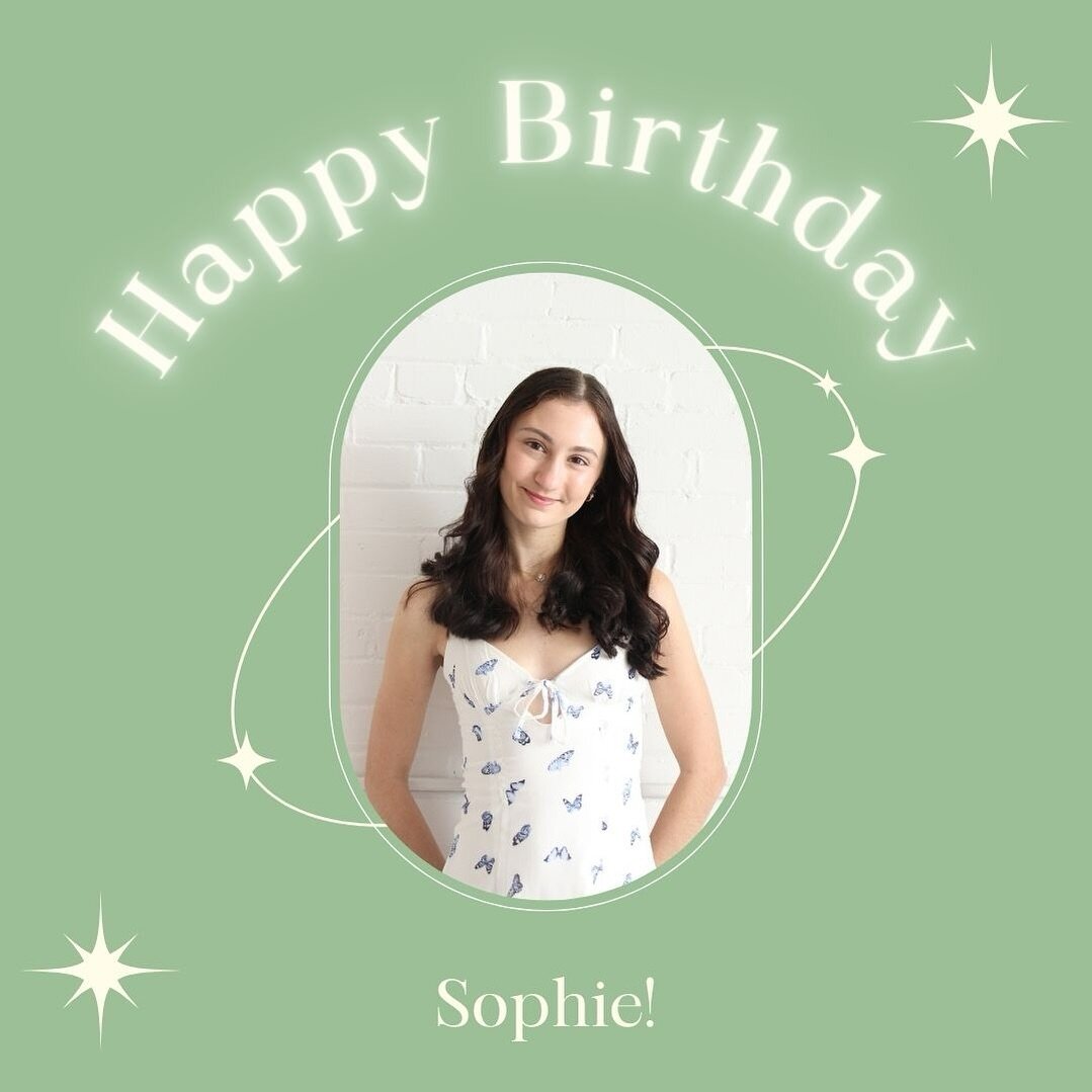 Happy birthday Sophie!! We hope you have a super special day! 🤍🧁