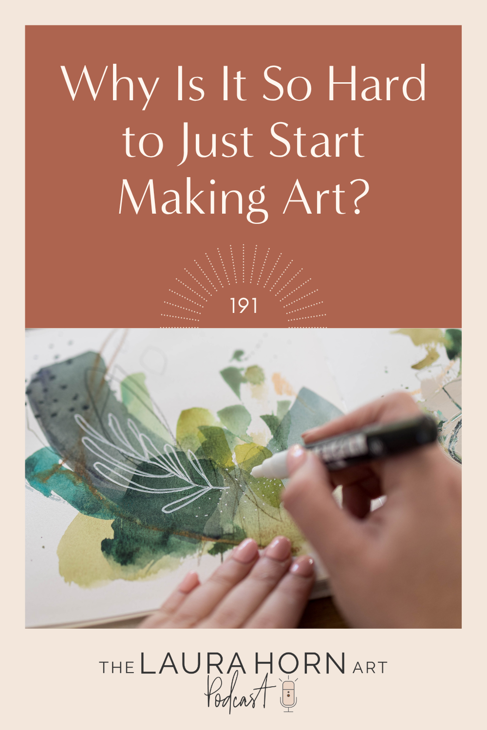 Why Is It So Hard to Just Start Making Art?