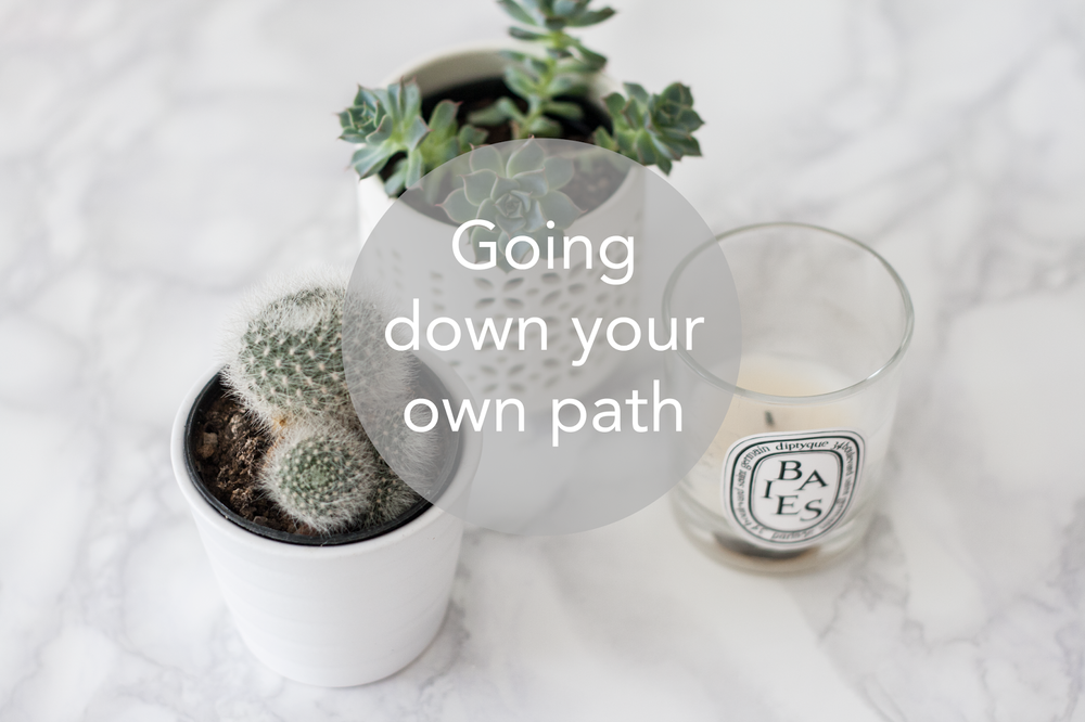 Going Down Your Own Path 