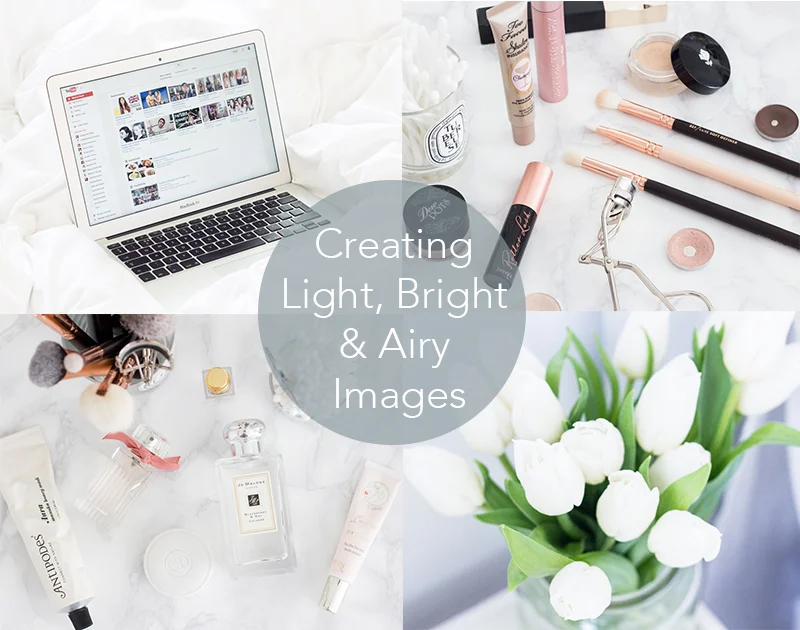 Creating Light, Bright & Airy Images 