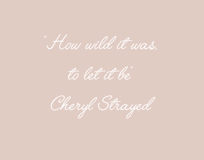 Being Wild & Free And Ditching The 5-Year Plan 
