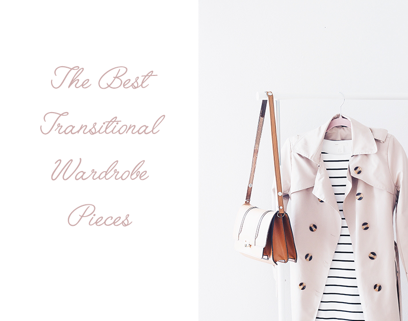 The Best Transitional Wardrobe Pieces 