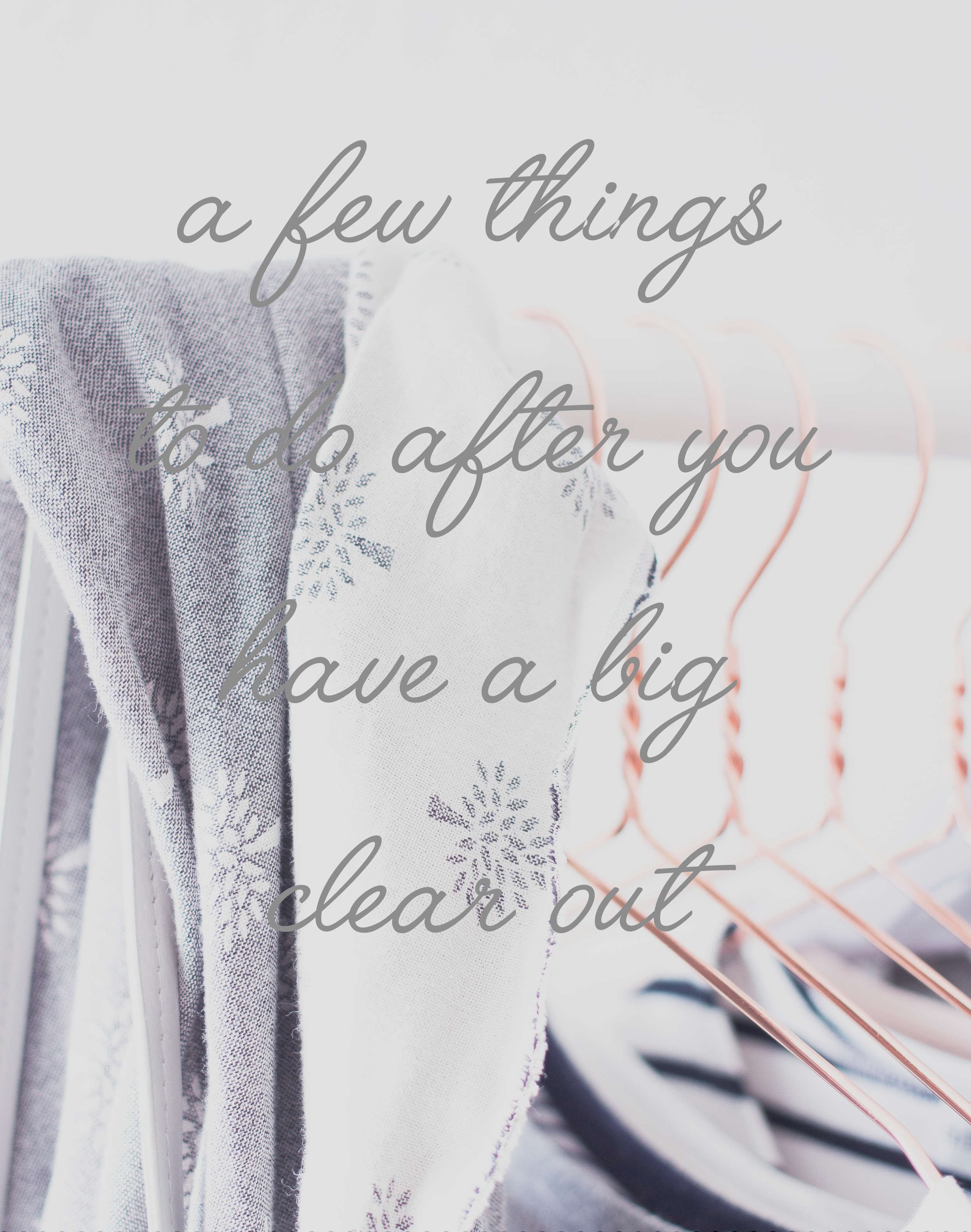 A Few Things To Do After You Have A Big Clear Out