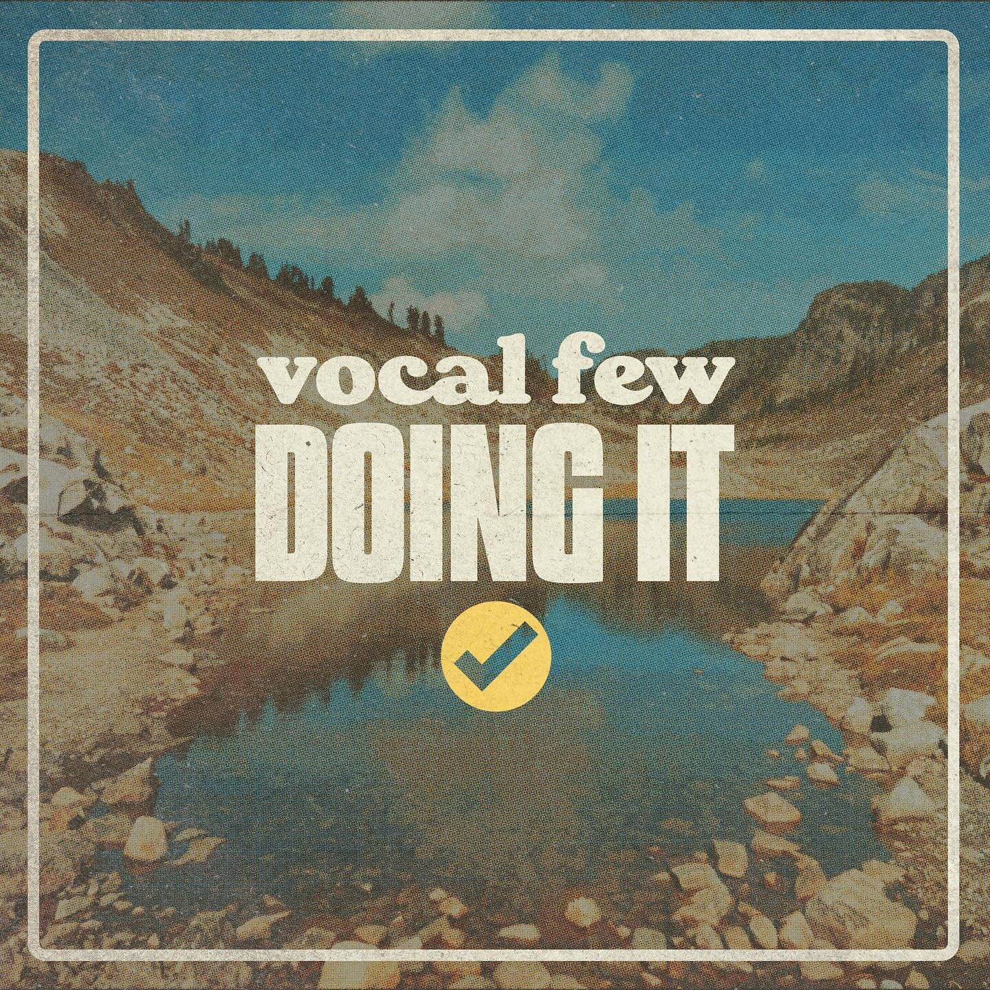 New song coming this Friday. Head to vocal few d0t c0m to pre-save it on Spotify. 

This song is about &ldquo;Doing It,&rdquo; whatever &ldquo;it&rdquo; is. So make sure you do.