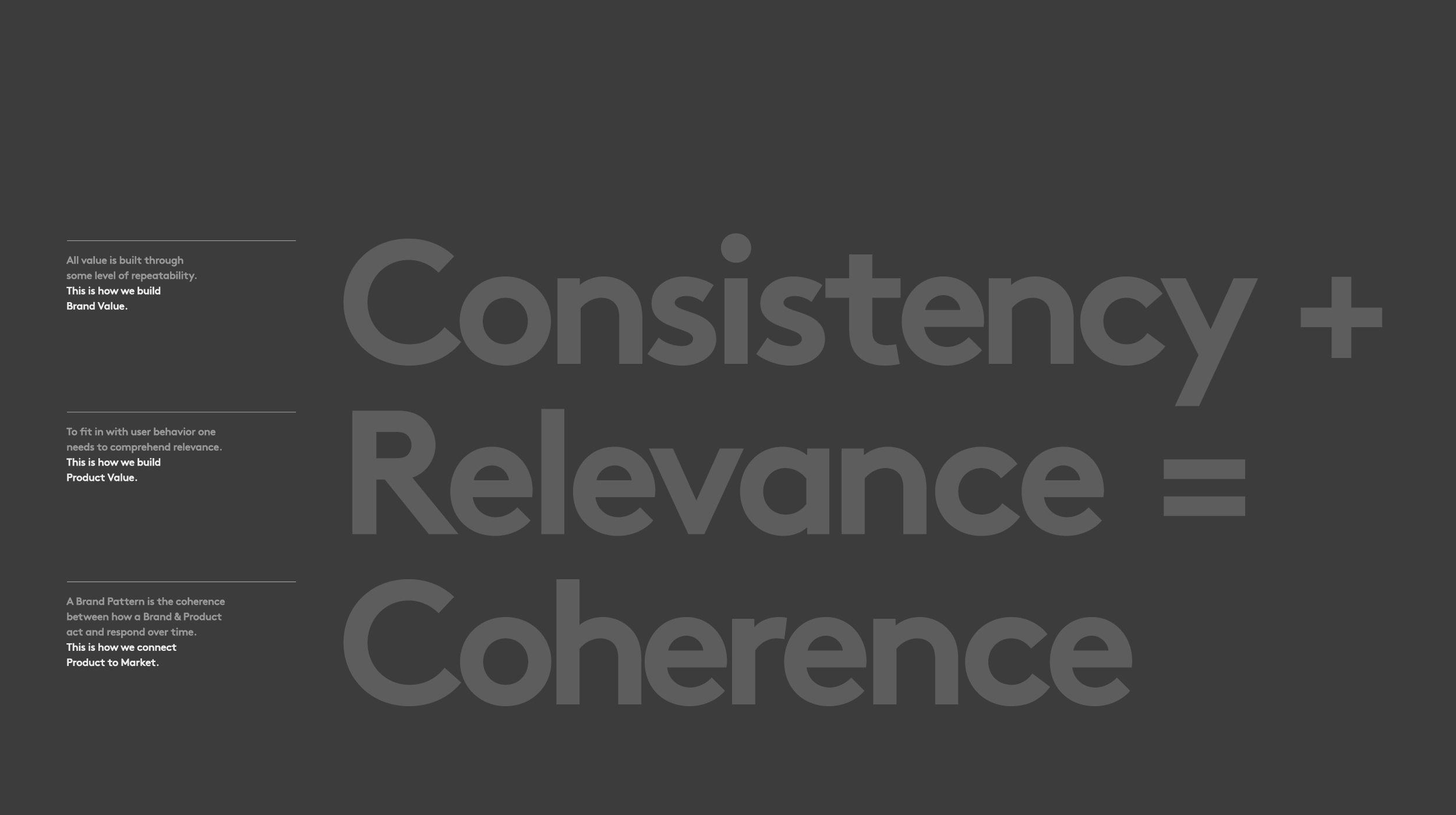 The Pattern There’s a gap in understanding between the rational system-minded process of product development and the emotional story dependent process of marketing. CCO exists to bridge this gap, to tell the story of an interface, and to create a system that can create emotional and rational responses. It’s our mission to find a common language between rational and emotional minds, to connect the gap between product and market.