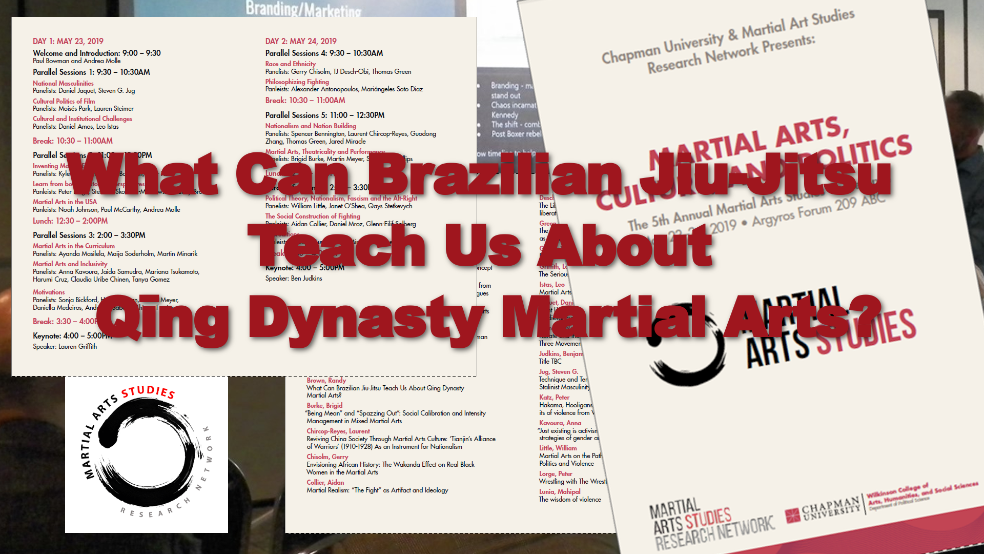 What Can BJJ Teach Us About Qing Dynasty Martial Arts? - Randy Brown - MAS Conference 2019