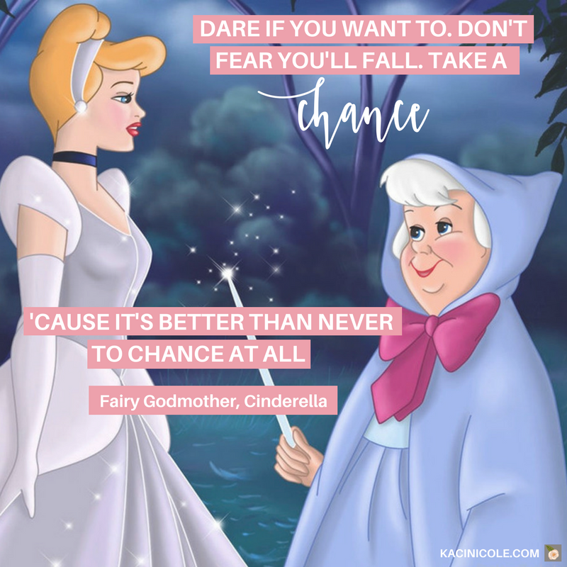 Kaci Nicole - 11 Inspiring Disney Quotes - Cinderella
