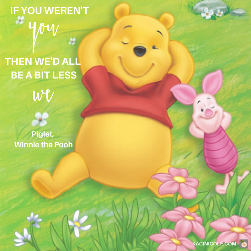 Kaci Nicole - 11 Inspiring Disney Quotes - Winnie the Pooh
