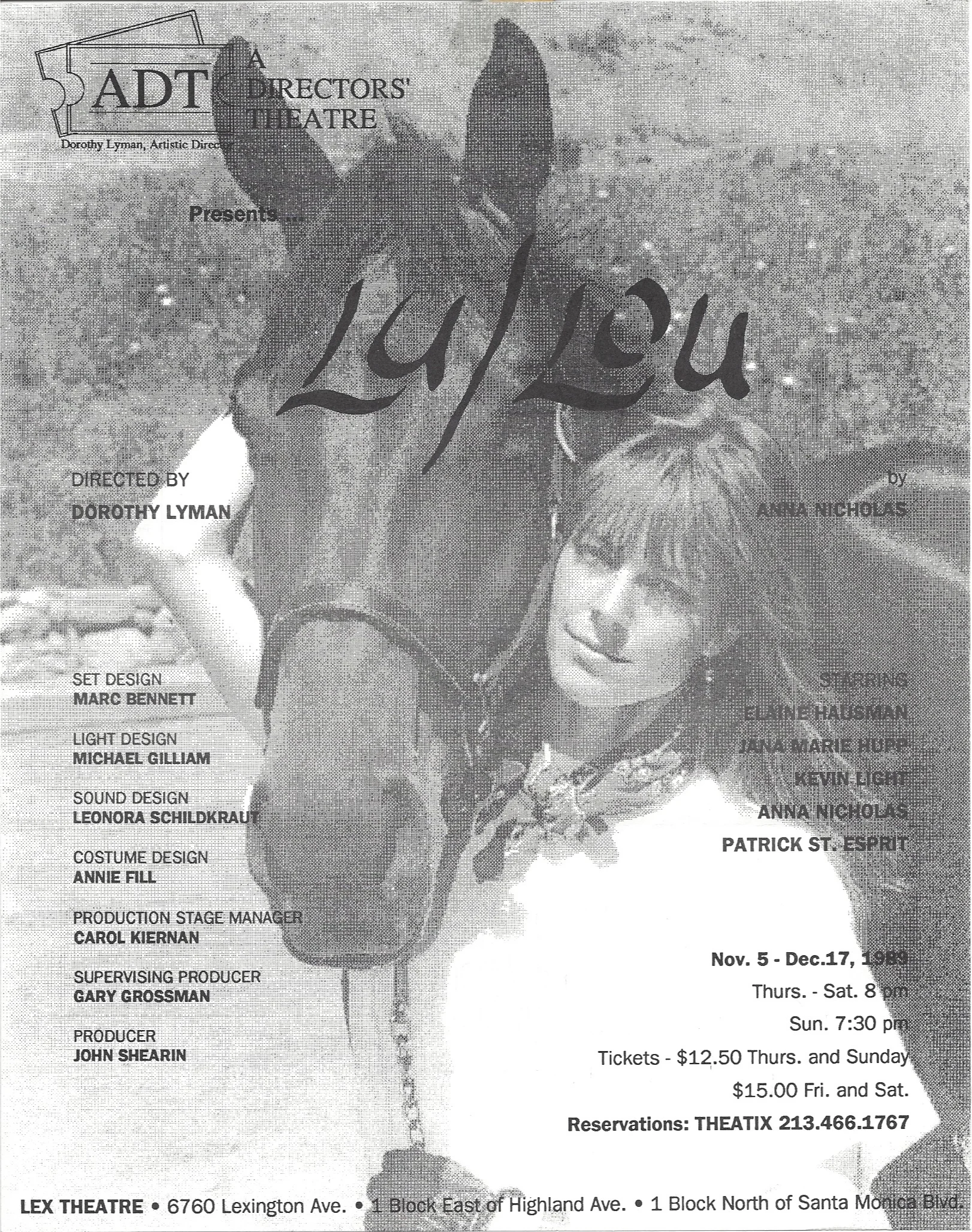 LU/LOU - (3W, 1M) A love triangle between a man, a woman and her horse. First produced and directed by Dorothy Lyman at ADT in Los Angeles.