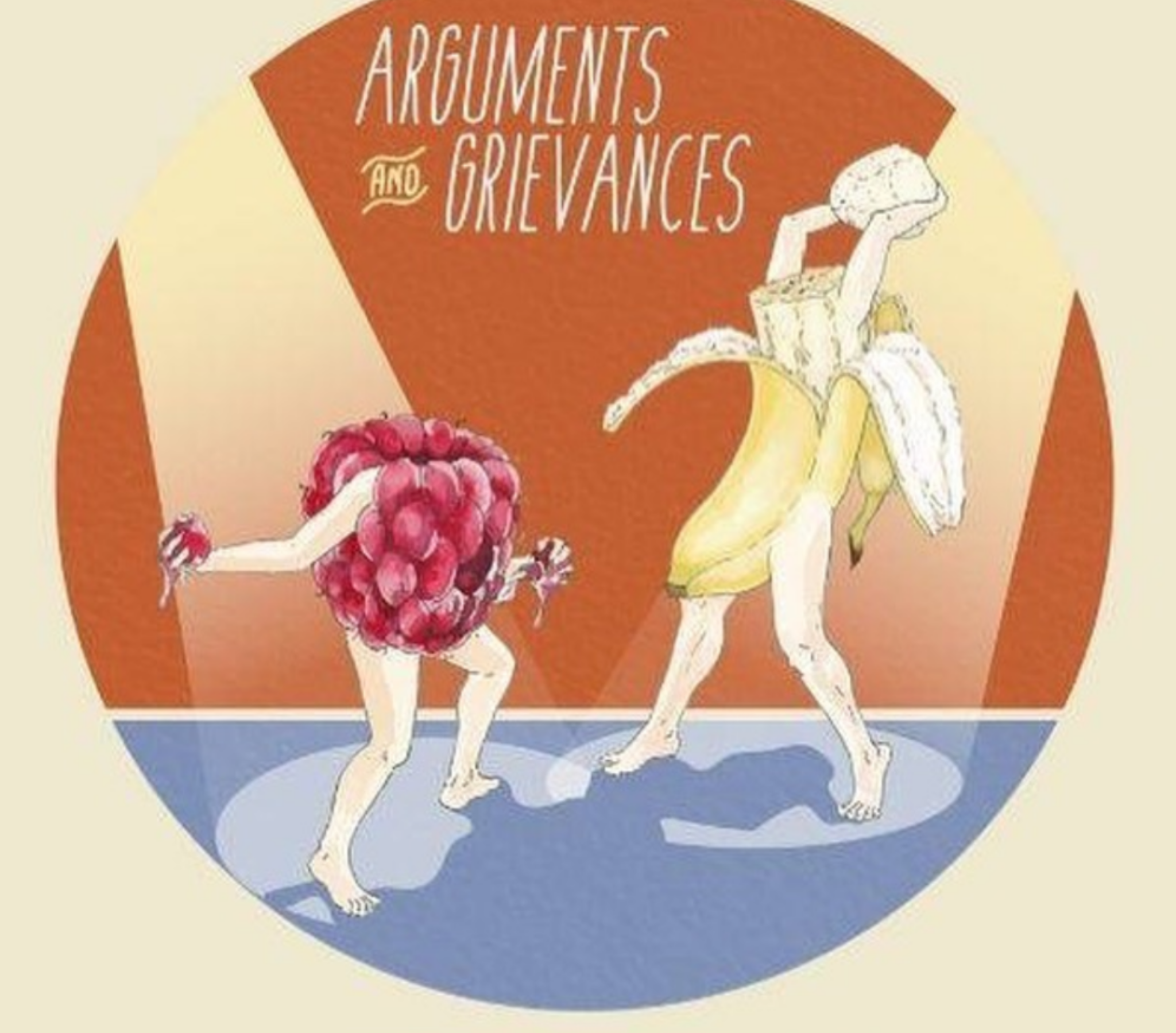 Arguments &amp; Grievances