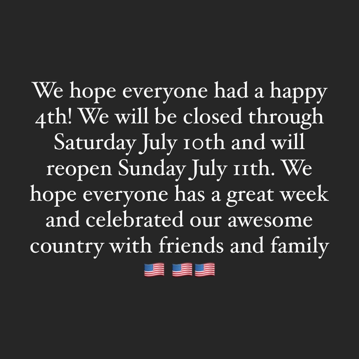 We hope y&rsquo;all had a great 4th!