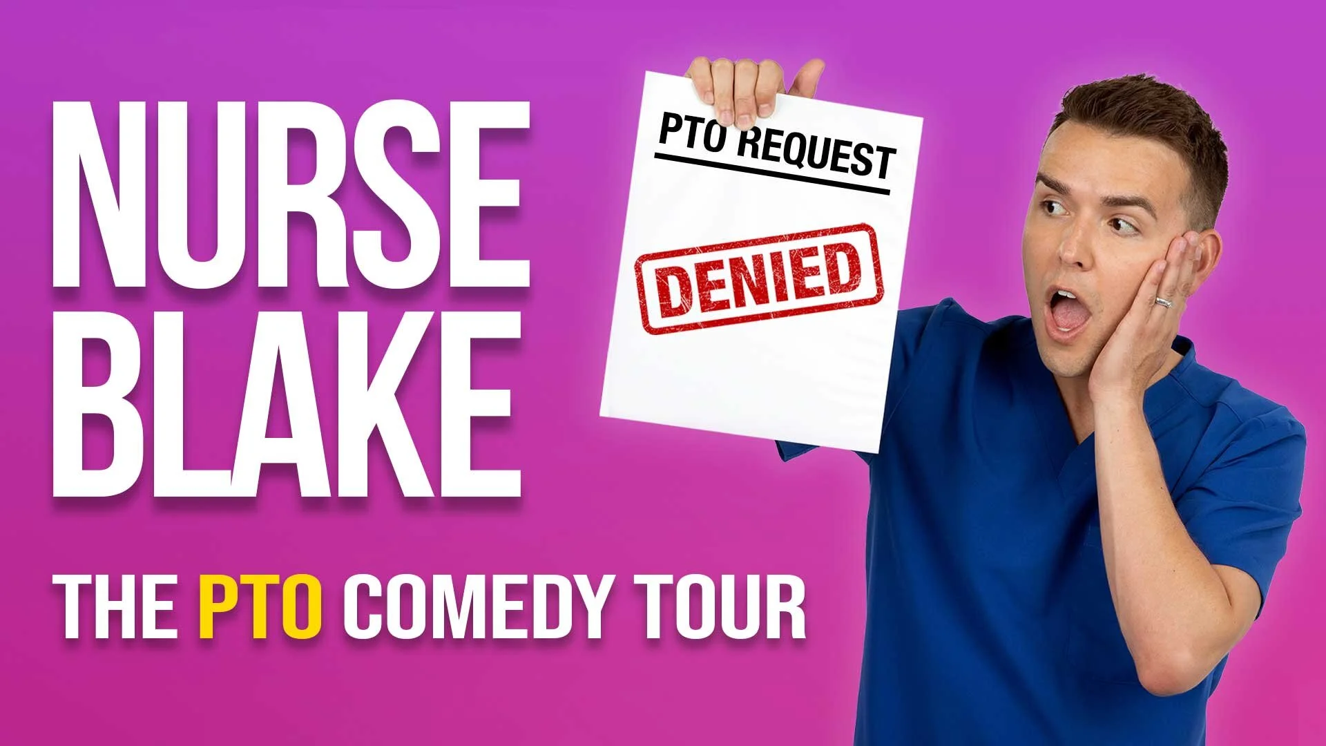 Nurse Blake - The PTO Comedy Tour