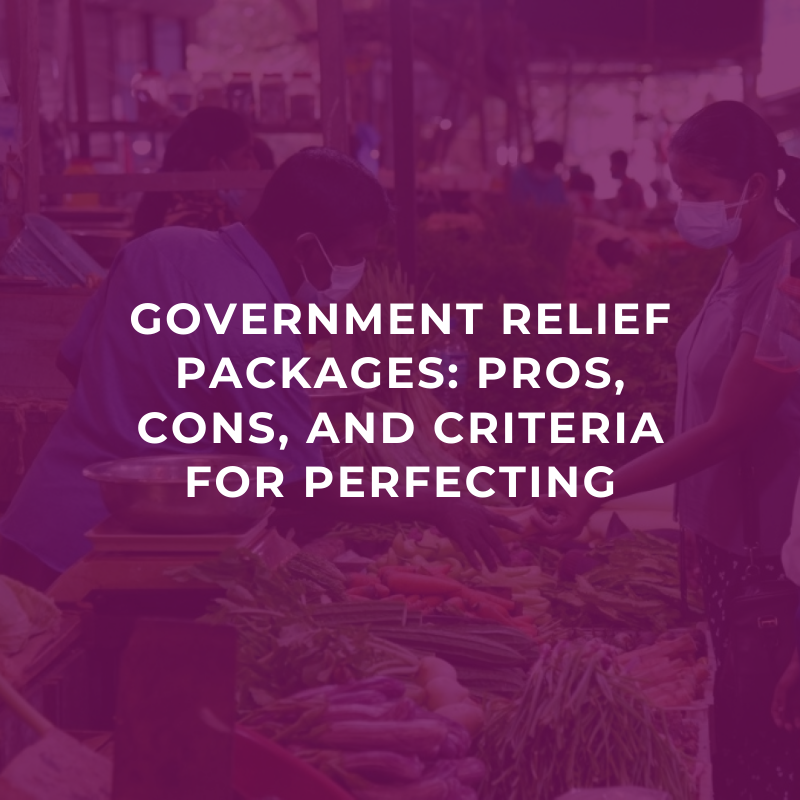 Government relief packages: Pros, cons, and criteria for perfecting ...