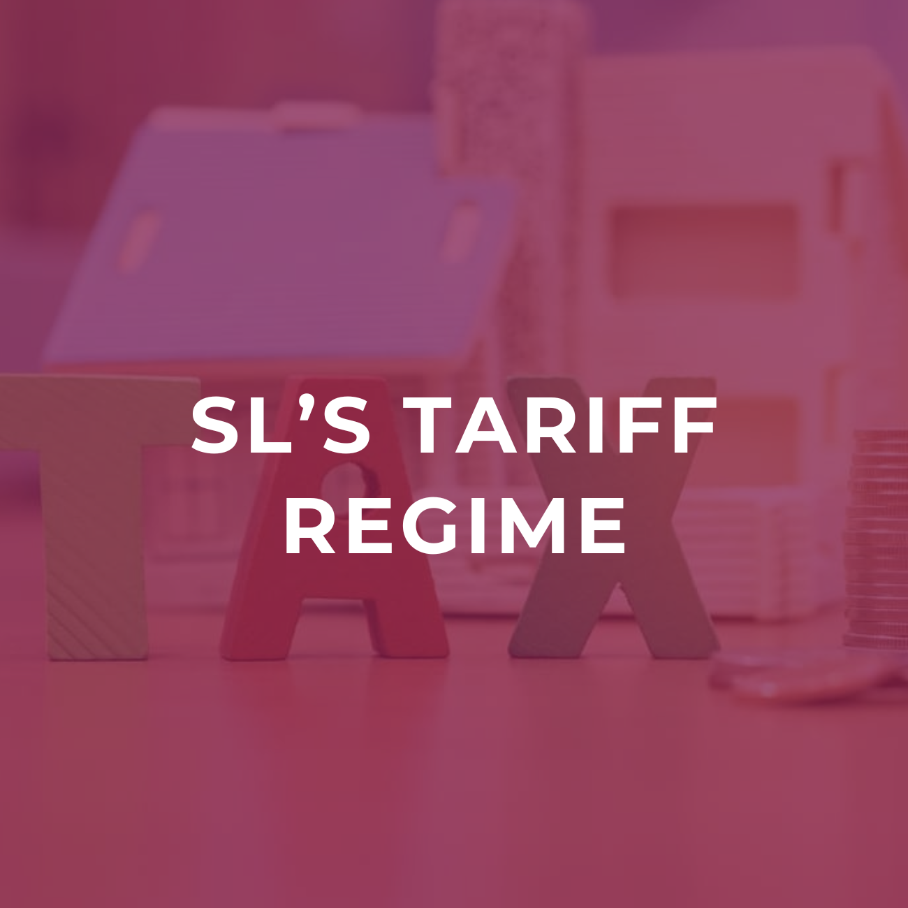 SL’s tariff regime