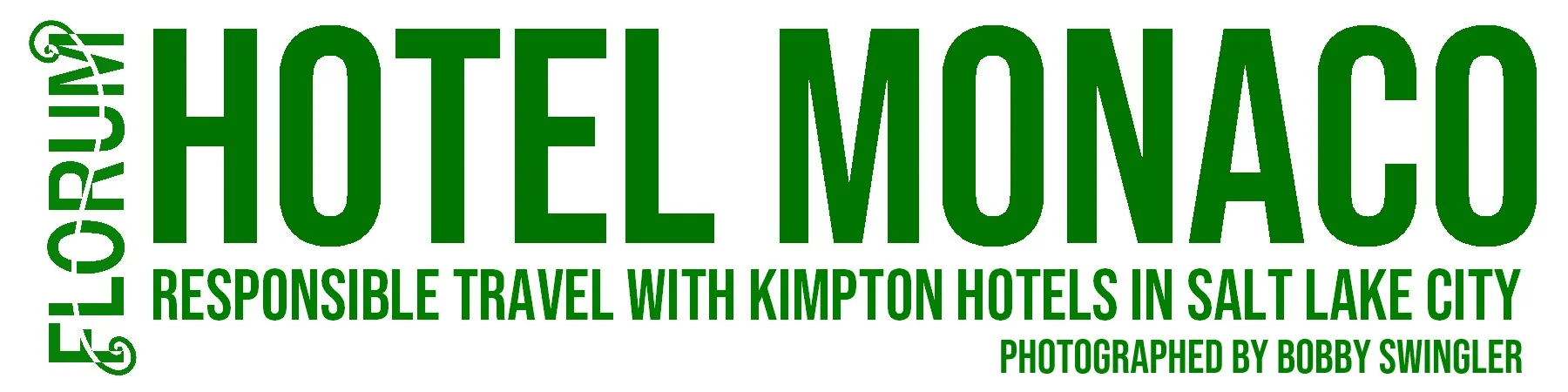 Salt Lake City - Hotel Monaco - Florum Fashion Magazine - Bobby Swingler - Ethical winter fashion - eco travel - kimpton hotels responsible trips.jpg