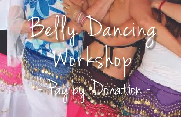 Bellydance Workshop - by donation