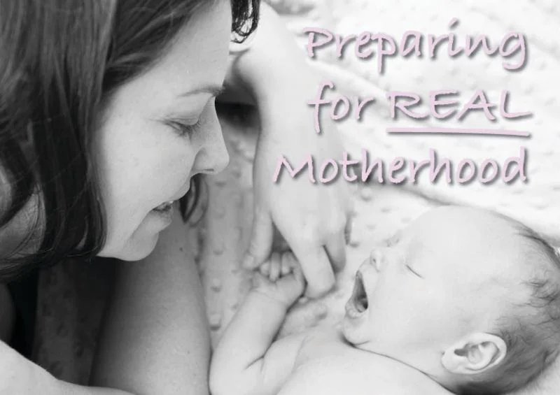 Preparation for REAL Motherhood