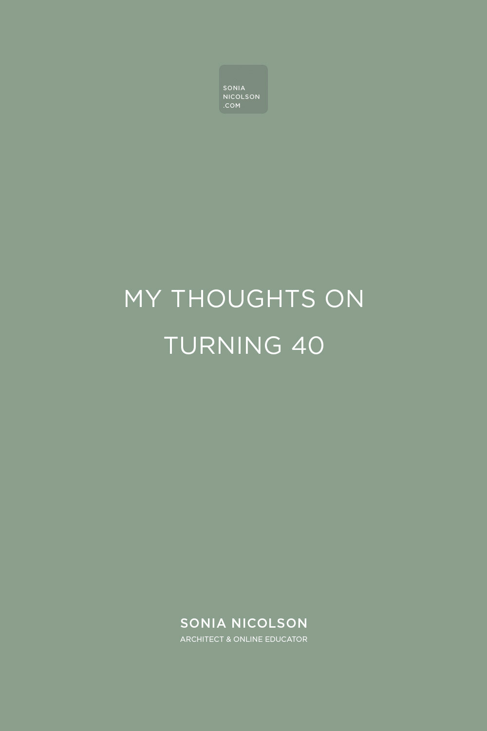 My Thoughts On Turning 40