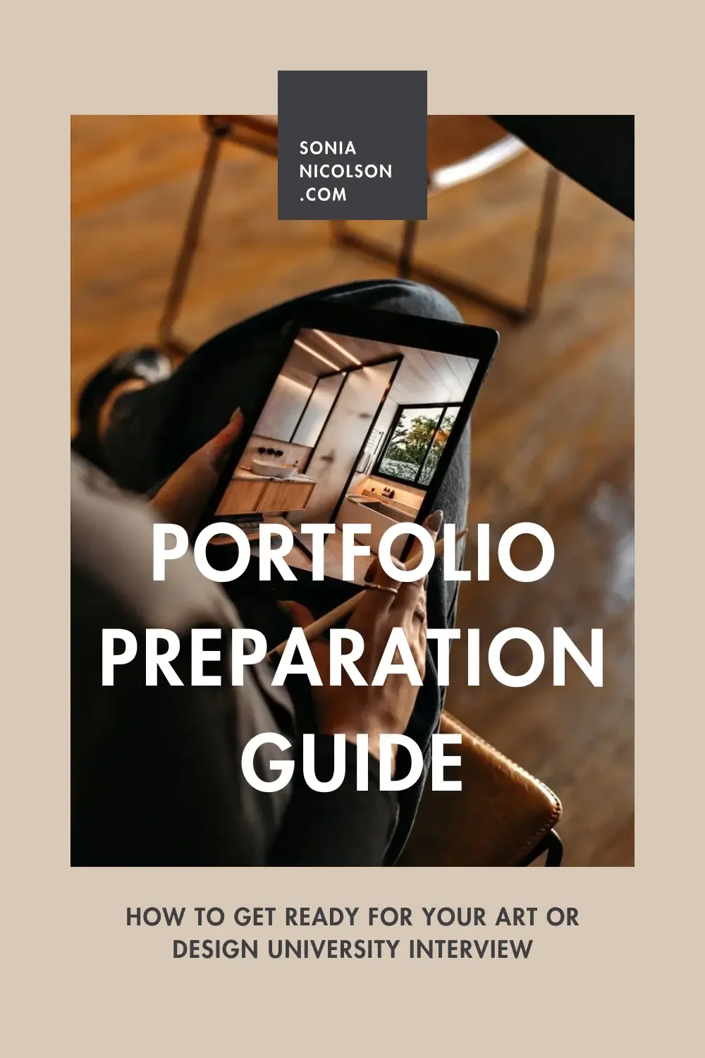 Architecture &amp; Design Portfolio Preparation Guide (University Interviews)