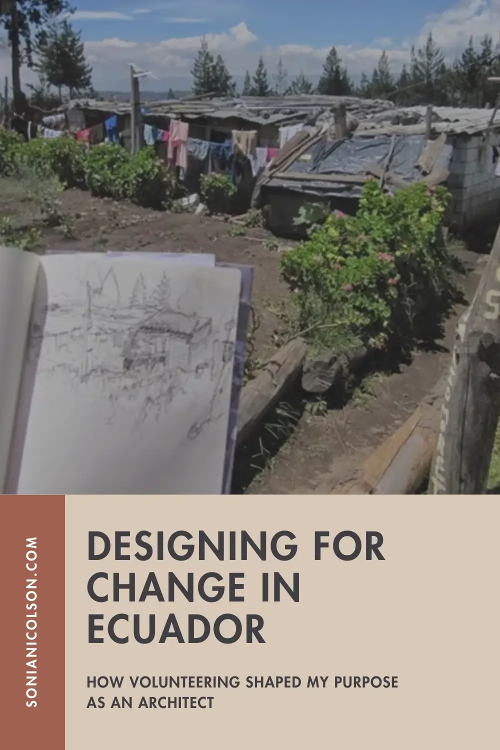 Designing for Change in Ecuador: How Volunteering Shaped My Purpose as an Architect