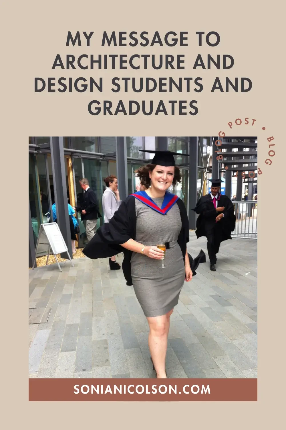 My Message to Architecture and Design Students and Graduates