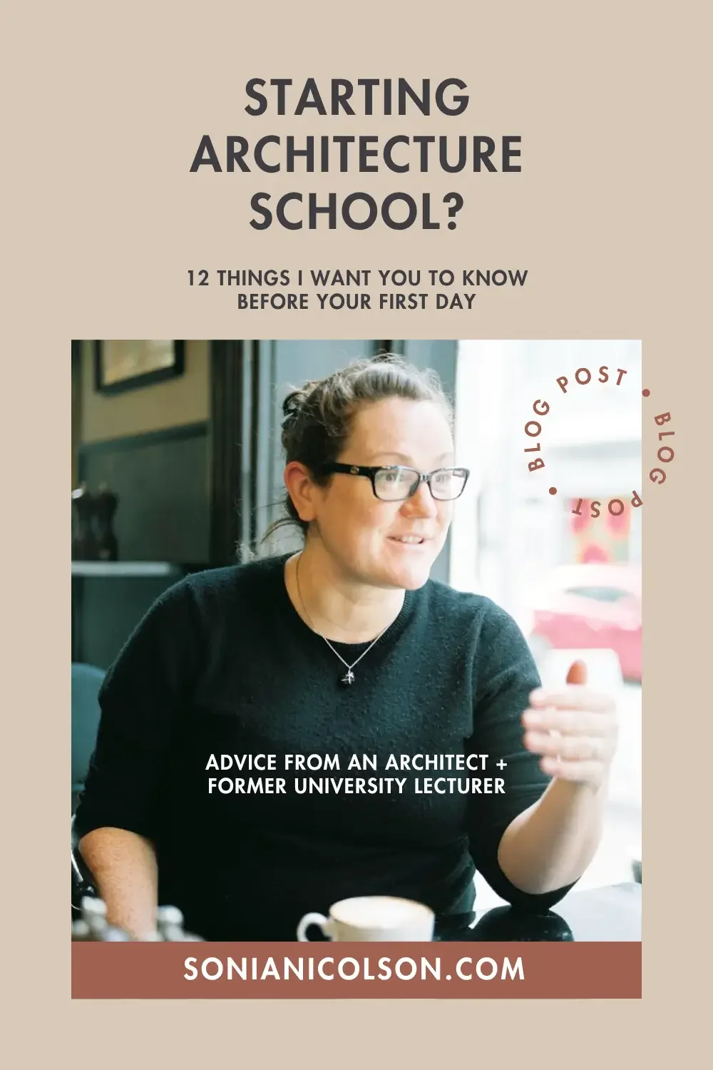 Dear Architecture Student: What I Want You to Know Before Your First Day of Architecture School