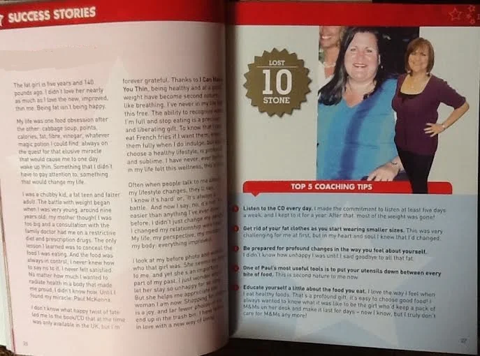 Well...this is embarrassing! My feature in one of the later editions of the book/hypnosis technique that had me sure I'd solved the secret to eternal thinness...I received no money or compensation, just the short-lived bragging rights.