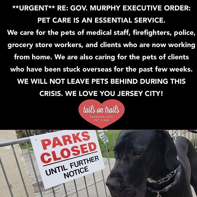 **𝙐𝙧𝙜𝙚𝙣𝙩** RE: GOV. MURPHY EXECUTIVE ORDER: PET CARE IS AN ESSENTIAL SERVICE. 
We care for the pets of medical staff, firefighters, police, grocery store workers, and clients who are now working from home. We are also caring for the pets of cli