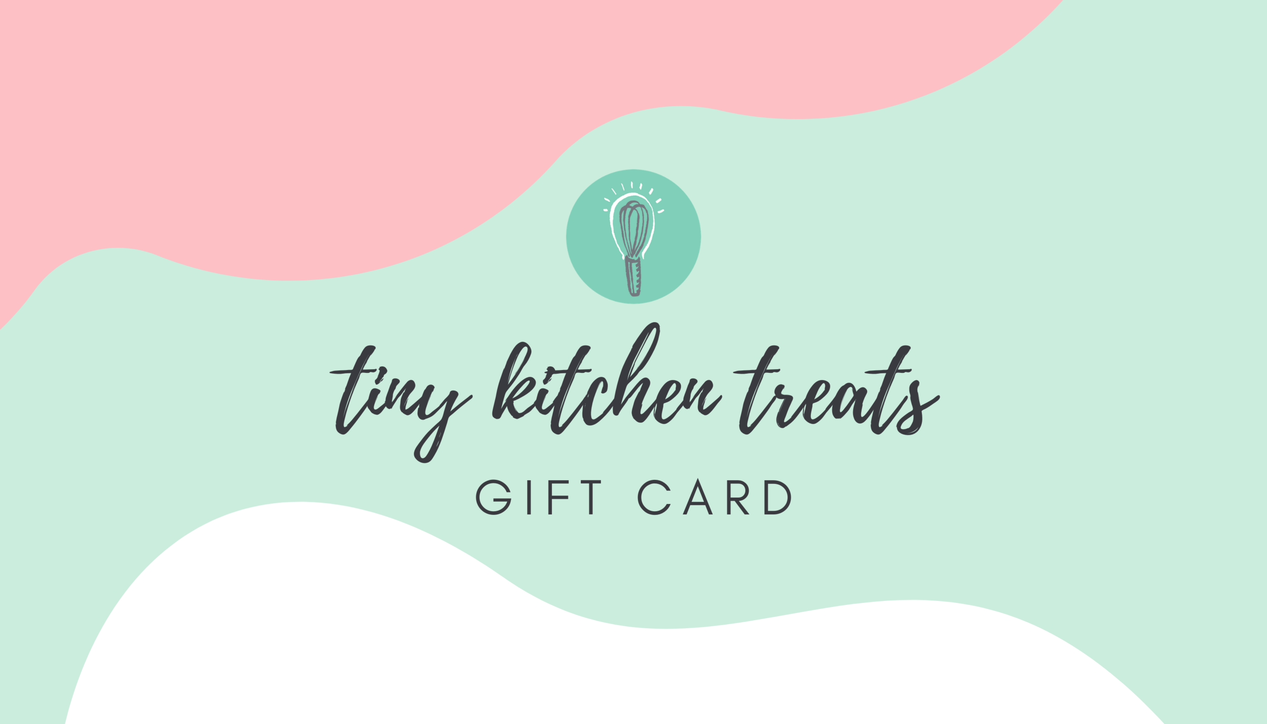 Gift Card — Tiny Kitchen Treats