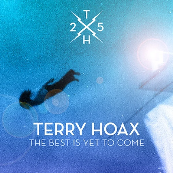 Terry Hoax - "The Best Is Yet To Come"