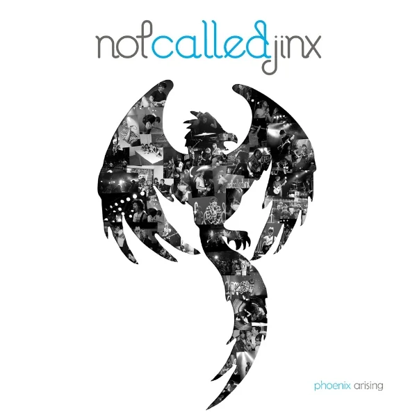 Not Called Jinx - "Phoenix Arising"