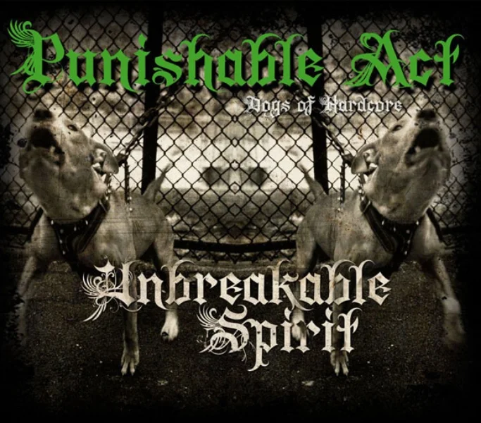 Punishable Act - "Unbreakable Spirit"
