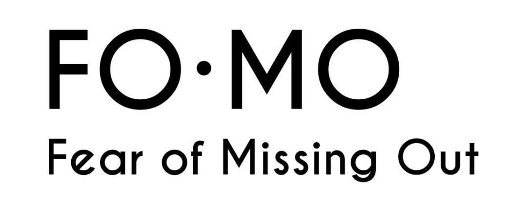 Fear of Missing Out. So real, its got its very own acronym. Image Source: Blushingkay.com