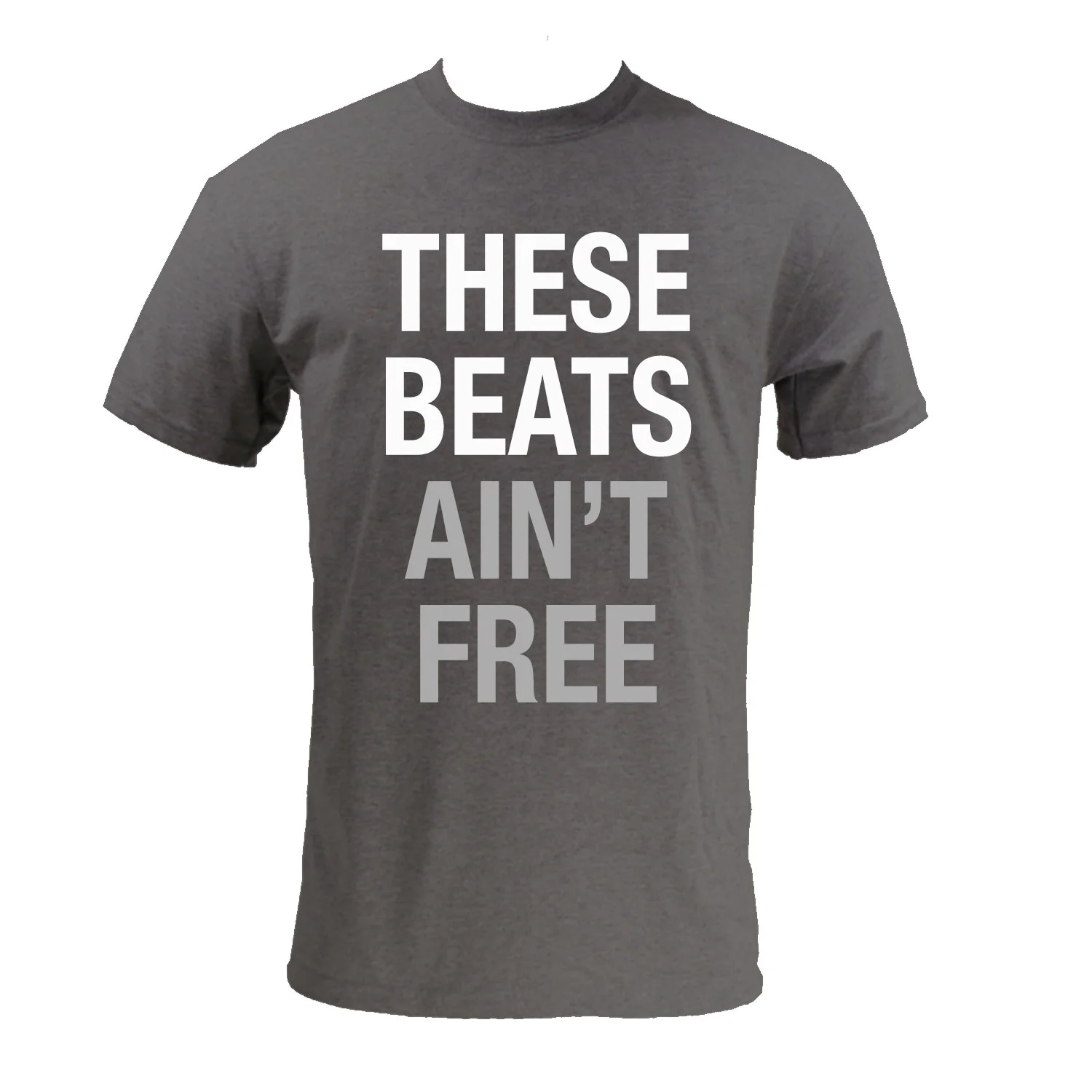 THESE BEATS AIN'T FREE - LOGO T - GRAY